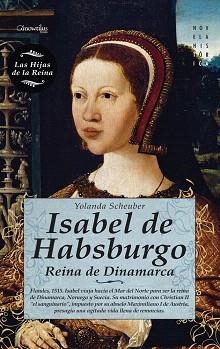 ISABEL DE HABSBURGO,REINA DE DINAMARCA | 9788497639453 | SCHEUBER,YOLANDA | Llibreria Geli - Llibreria Online de Girona - Comprar llibres en català i castellà