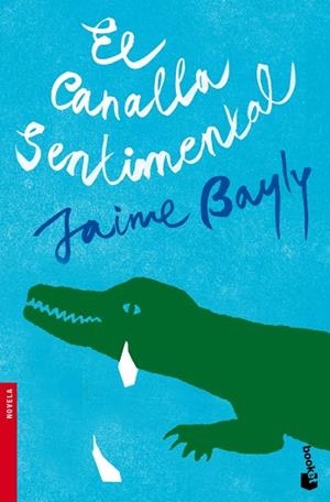 EL CANALLA SENTIMENTAL | 9788408094951 | BAYLY,JAIME | Libreria Geli - Librería Online de Girona - Comprar libros en catalán y castellano