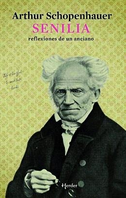 SENILIA REFLEXIONES DE UN ANCIANO | 9788425426957 | SCHOPENHAUER,A | Llibreria Geli - Llibreria Online de Girona - Comprar llibres en català i castellà