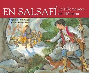 EN SALSAFÍ I ELS REMENCES DE LLEMENA | 9788493817503 | RODA FABREGAS,IGNASI/ESCARRA PIERA,CONSOL | Libreria Geli - Librería Online de Girona - Comprar libros en catalán y castellano