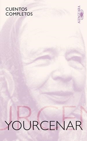 CUENTOS COMPLETOS(MAGUERITE YOURCENAR) | 9788420406169 | YOURCENAR,MARGUERITE | Libreria Geli - Librería Online de Girona - Comprar libros en catalán y castellano