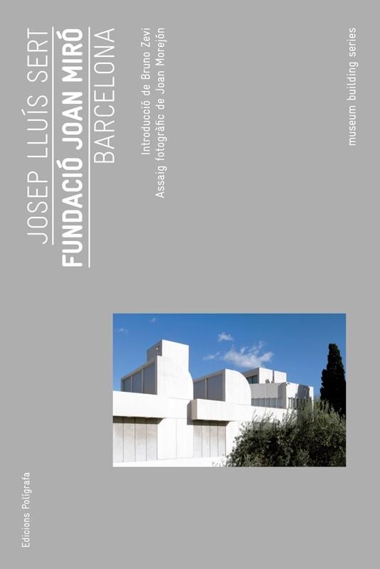 FUNDACIO JOAN MIRO.BARCELONA (CAT) | 9788434312456 | SERT,JOSEP LLUIS | Libreria Geli - Librería Online de Girona - Comprar libros en catalán y castellano