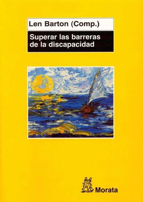 SUPERAR LAS BARRERAS DE LA DISCAPACIDAD:18 AÑOS DE "DISABILI | 9788471125255 | BARTON,LEN (COORD) | Llibreria Geli - Llibreria Online de Girona - Comprar llibres en català i castellà