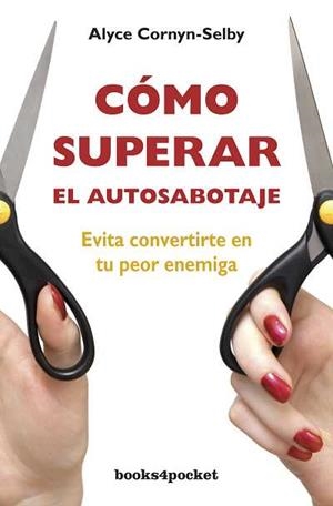 COMO SUPERAR EL AUTOSABOTAJE | 9788492801626 | CORNYN,ALYCE | Llibreria Geli - Llibreria Online de Girona - Comprar llibres en català i castellà