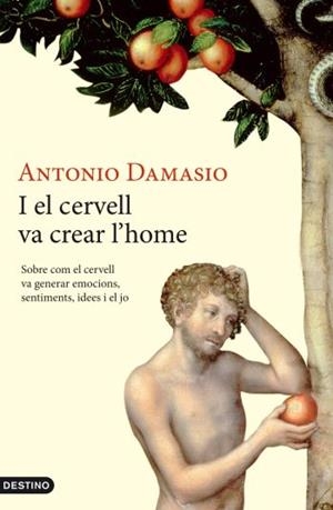 I EL CERVELL VA CREAR L'HOME.SOBRE COM EL CERVELL VA GENERAR | 9788497101387 | DAMASIO,ANTONIO | Libreria Geli - Librería Online de Girona - Comprar libros en catalán y castellano