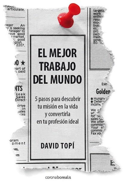 EL MEJOR TRABAJO DEL MUNDO.5 PASOS PARA DESCUBRIR... | 9788492635535 | TOPI,DAVID | Libreria Geli - Librería Online de Girona - Comprar libros en catalán y castellano