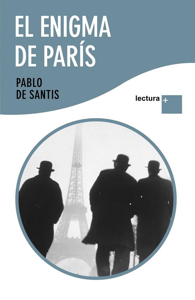EL ENIGMA DE PARIS(LECTURA+) | 9788408096276 | DE SANTIS,PABLO | Libreria Geli - Librería Online de Girona - Comprar libros en catalán y castellano