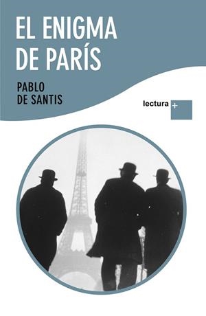EL ENIGMA DE PARIS(LECTURA+) | 9788408096276 | DE SANTIS,PABLO | Llibreria Geli - Llibreria Online de Girona - Comprar llibres en català i castellà