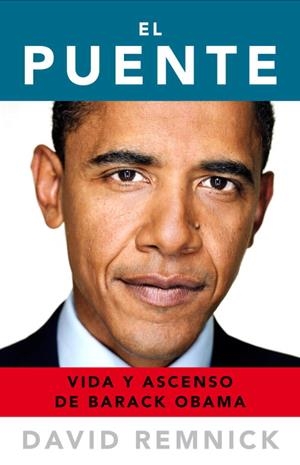 EL PUENTE.VIDA Y ASCENSO DE BARCK OBAMA | 9788483069165 | REMNICK,DAVID | Llibreria Geli - Llibreria Online de Girona - Comprar llibres en català i castellà