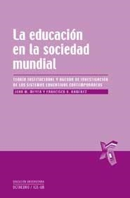 LA EDUCACION EN LA SOCIEDAD MUNDIAL | 9788499211220 | MEYER,JOHN W./RAMIREZ,FRANCISCO O. | Llibreria Geli - Llibreria Online de Girona - Comprar llibres en català i castellà