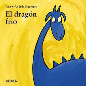 EL DRAGON FRIO | 9788466793124 | GUERRERO,ANA/GUERRO,ANDRES | Llibreria Geli - Llibreria Online de Girona - Comprar llibres en català i castellà