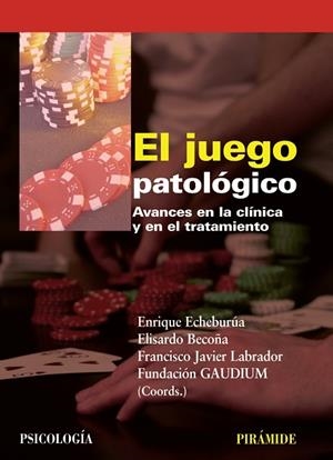 EL JUEGO PATOLOGICO.AVANCES EN LA CLINICA Y EN EL... | 9788436824124 | ECHEBURUA ODRIOZOLA,ENRIQUE DE | Llibreria Geli - Llibreria Online de Girona - Comprar llibres en català i castellà