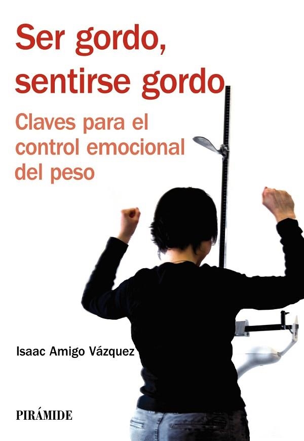 SER GORDO,SENTIRSE GORDO | 9788436824001 | AMIGO,ISAAC | Llibreria Geli - Llibreria Online de Girona - Comprar llibres en català i castellà