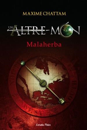 UN ALTRE MON-2.MALAHERBA | 9788492671427 | CHATTAM,MAXIME | Libreria Geli - Librería Online de Girona - Comprar libros en catalán y castellano