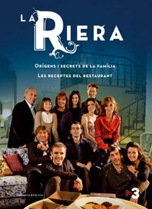 LA RIERA.ORIGENS I SECRETS DE LA FAMILIA.LES RECEPTES DEL... | 9788497917513 | DIVERSOS, AUTORS | Libreria Geli - Librería Online de Girona - Comprar libros en catalán y castellano