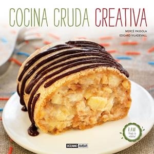 COCINA CRUDA CREATIVA | 9788475567037 | PASSOLA,MERCE/VILADEVALL,EDGARD | Libreria Geli - Librería Online de Girona - Comprar libros en catalán y castellano