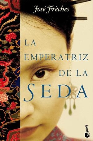 LA EMPERATRIZ DE LA SEDA | 9788427036574 | FRECHES,JOSE | Llibreria Geli - Llibreria Online de Girona - Comprar llibres en català i castellà