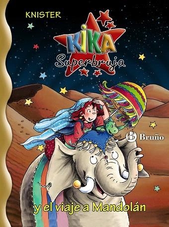 KIKA SUPERBRUJA Y EL VIAJE A MANDOLAN | 9788421685099 | KIKA SUPERBRUJA | Llibreria Geli - Llibreria Online de Girona - Comprar llibres en català i castellà