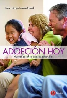 ADOPCION HOY.NUEVOS DESAFIOS,NUEVAS ESTRATEGIAS | 9788427131422 | LOIZAGA LATORRE,FELIZ | Libreria Geli - Librería Online de Girona - Comprar libros en catalán y castellano