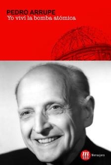 YO VIVI LA BOMBA ATOMICA | 9788427131477 | ARRUPE,PEDRO | Llibreria Geli - Llibreria Online de Girona - Comprar llibres en català i castellà