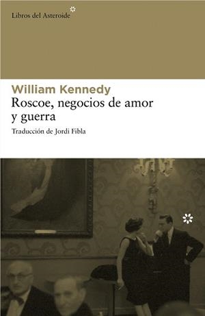 ROSCOA,NEGOCIOS DE AMOR Y GUERRA | 9788492663262 | KENNEDY,WILLIAM | Libreria Geli - Librería Online de Girona - Comprar libros en catalán y castellano