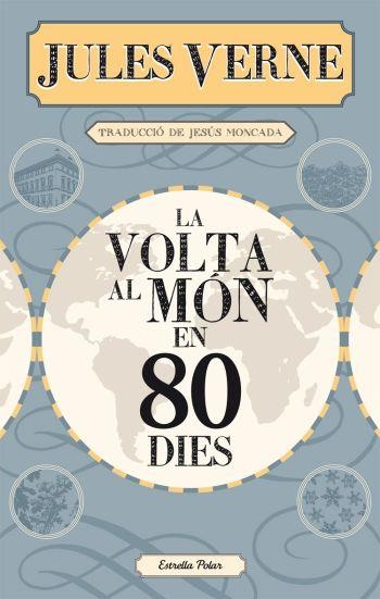 LA VOLTA AL MON EN 80 DIES | 9788499322728 | VERNE,JULES | Llibreria Geli - Llibreria Online de Girona - Comprar llibres en català i castellà