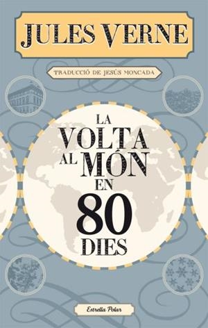LA VOLTA AL MON EN 80 DIES | 9788499322728 | VERNE,JULES | Llibreria Geli - Llibreria Online de Girona - Comprar llibres en català i castellà