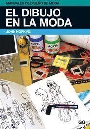 EL DIBUJO EN LA MODA | 9788425223839 | HOPKINS,JOHN | Libreria Geli - Librería Online de Girona - Comprar libros en catalán y castellano