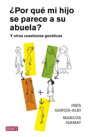 POR QUE MI HIJO SE PARECE A SU ABUELA? Y OTRAS CUESTIONES GE | 9788483069028 | GARCIA-ALBI,INES/ISAMAT,MARCOS | Llibreria Geli - Llibreria Online de Girona - Comprar llibres en català i castellà
