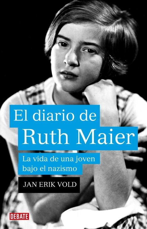 EL DIARIO DE RUTH MAIER.LA VIDA DE UNA JOVEN BAJO EL NAZISMO | 9788483068762 | MAIER,RUTH/VOLD,JAN ERIK (EDITOR) | Libreria Geli - Librería Online de Girona - Comprar libros en catalán y castellano