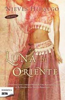 LUNA DE ORIENTE | 9788498724455 | HIDALGO,NIEVES | Libreria Geli - Librería Online de Girona - Comprar libros en catalán y castellano