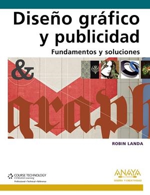 DISEÑO GRAFICO Y PUBLICIDAD.FUNDAMENTOS Y SOLUCIONES | 9788441528031 | LANDA,ROBIN | Libreria Geli - Librería Online de Girona - Comprar libros en catalán y castellano