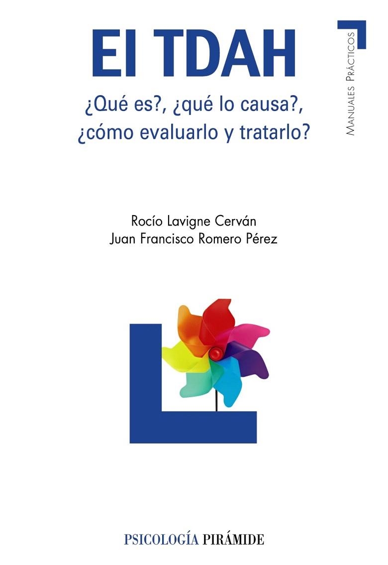 EL TDAH ¿QUE ES?,¿QUE LO CAUSA?,¿COMO EVALUARLO Y TRATARLO? | 9788436824162 | LAVIGNE CERVAN,ROCIO/ROMERO PEREZ,JUAN FRANCISCO | Llibreria Geli - Llibreria Online de Girona - Comprar llibres en català i castellà