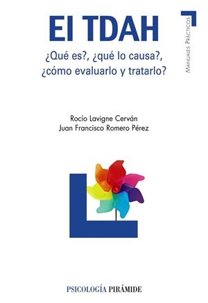 EL TDAH ¿QUE ES?,¿QUE LO CAUSA?,¿COMO EVALUARLO Y TRATARLO? | 9788436824162 | LAVIGNE CERVAN,ROCIO/ROMERO PEREZ,JUAN FRANCISCO | Llibreria Geli - Llibreria Online de Girona - Comprar llibres en català i castellà