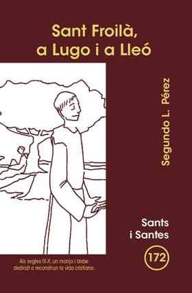 SANT FROILA,A LUGO I A LLEO | 9788498054316 | PEREZ,SEGUNDO L. | Libreria Geli - Librería Online de Girona - Comprar libros en catalán y castellano