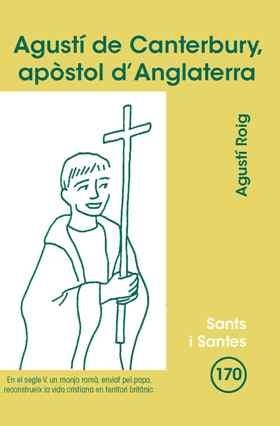 AGUSTI DE CANTERBURY,APOSTOL D'ANGLATERRA | 9788498054293 | ROIG,AGUSTI | Llibreria Geli - Llibreria Online de Girona - Comprar llibres en català i castellà