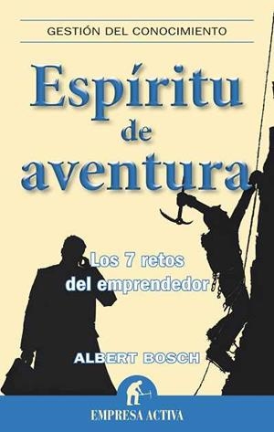 ESPIRITU DE AVENTURA.LOS 7 RETOS DEL EMPRENDEDOR | 9788492452637 | BOSCH,ALBERT | Llibreria Geli - Llibreria Online de Girona - Comprar llibres en català i castellà