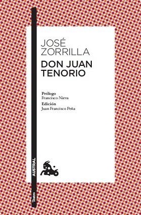 DON JUAN TENORIO (ED. JUAN FRANCISCO PEÑA) | 9788467033441 | ZORRILLA,JOSE | Llibreria Geli - Llibreria Online de Girona - Comprar llibres en català i castellà