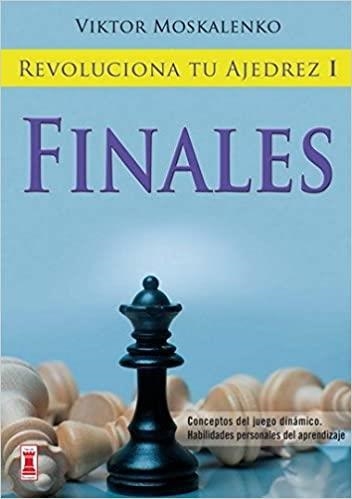 REVOLUCIONA TU AJEDREZ-1.FINALES | 9788499170862 | MASKALENKO,VIKTOR | Llibreria Geli - Llibreria Online de Girona - Comprar llibres en català i castellà