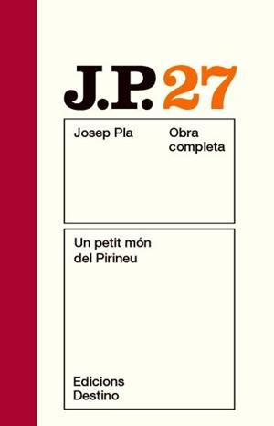 OBRA COMPLETA JOSEP PLA-27.UN PETIT MON DEL PRINEU  | 9788497101677 | PLA,JOSEP | Llibreria Geli - Llibreria Online de Girona - Comprar llibres en català i castellà