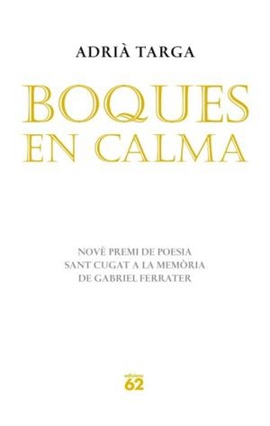 BOQUES EN CALMA | 9788429767155 | TARGA,ADRIA | Libreria Geli - Librería Online de Girona - Comprar libros en catalán y castellano