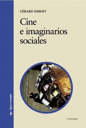 CINE E IMAGINARIOS SOCIALES | 9788437626895 | IMBERT,GERARD | Libreria Geli - Librería Online de Girona - Comprar libros en catalán y castellano