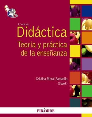 DIDACTICA.TEORIA Y PRACTICA DE LA ENSEÑANZA (2ª ED/2010) | 9788436824131 | MORAL SANTAELLA,CRISTINA | Llibreria Geli - Llibreria Online de Girona - Comprar llibres en català i castellà