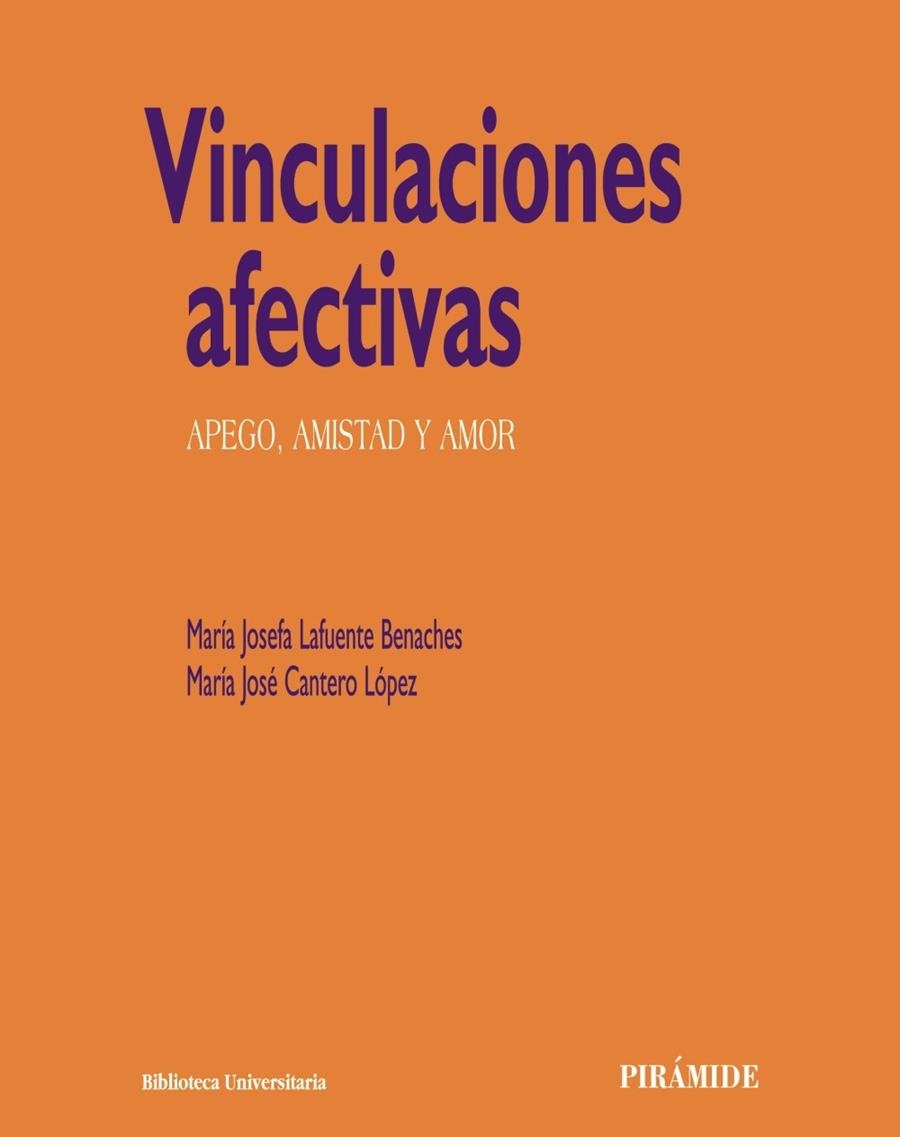 VINCULACIONES AFECTIVAS.APEGO,AMISTAD Y AMOR | 9788436824179 | LAFUENTE BENACHES,MARIA JOSEFA/CANTERO LOPEZ,MARIA | Llibreria Geli - Llibreria Online de Girona - Comprar llibres en català i castellà