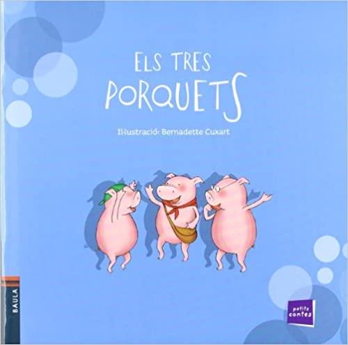 ELS TRES PORQUETS(LLETRA DE PAL) | 9788447921249 | CUXART,BERNADETTE | Llibreria Geli - Llibreria Online de Girona - Comprar llibres en català i castellà