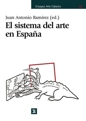 EL SISTEMA DEL ARTE EN ESPAÑA | 9788437627137 | RAMIREZ DOMINGUEZ,JUAN (ED.) | Libreria Geli - Librería Online de Girona - Comprar libros en catalán y castellano