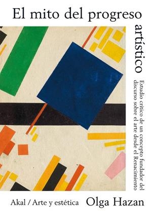 EL MITO DEL PROGRESO ARTISTICO | 9788446027829 | HAZAN,OLGA | Libreria Geli - Librería Online de Girona - Comprar libros en catalán y castellano