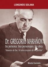 DR.GREGORIO MARAÑON.SU PERSONA,SUS PERSONAJES,SU OBRA | 9788483533185 | SOLANA,LONGINOS | Libreria Geli - Librería Online de Girona - Comprar libros en catalán y castellano