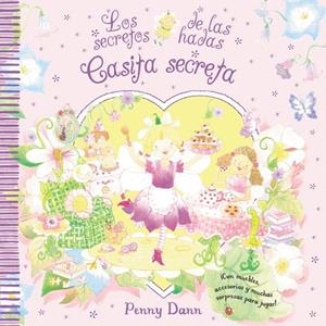 CASITA SECRETA.LOS SECRETOS DE LAS HADAS | 9788421682234 | DANN,PENNY | Llibreria Geli - Llibreria Online de Girona - Comprar llibres en català i castellà