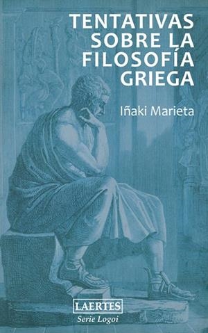 TENTATIVAS SOBRE FILOSOFIA GRIEGA | 9788475846972 | MARIETA,IÑAKI | Libreria Geli - Librería Online de Girona - Comprar libros en catalán y castellano